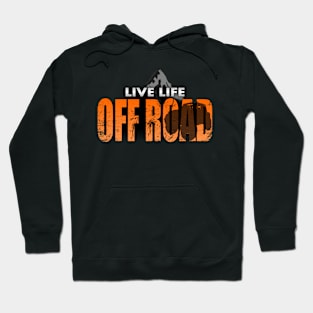 Live Life Off Road 4x4 Hoodie